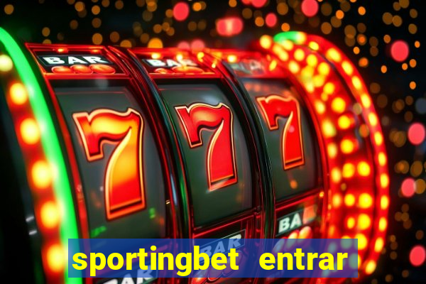 sportingbet entrar na minha conta